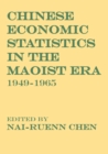 Image for Chinese economic statistics in the Maoist era: 1949-1965