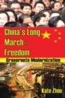 Image for China&#39;s Long March to Freedom: Grassroots Modernization