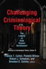 Image for Challenging criminological theory: the legacy of Ruth Rosner Kornhauser : volume 19