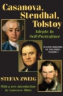 Image for Casanova, Stendhal, Tolstoy: adepts in self-portraiture : v. 3