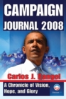 Image for Campaign journal 2008: a chronicle of vision, hope, and glory