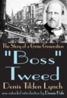 Image for &quot;Boss&quot; Tweed: the story of a grim generation