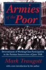 Image for Armies of the poor: determinants of working-class participation in the Parisian insurrection of June 1848