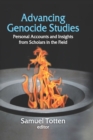 Image for Advancing genocide studies: personal accounts and insights from scholars in the field