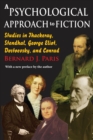 Image for A psychological approach to fiction: studies in Thackeray, Stendhal, George Eliot, Dostoevsky, and Conrad