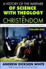 Image for A history of the warfare of science with theology in Christendom.: (From creation to the victory of scientific and literary methods)
