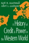 Image for A history of credit and power in the Western world