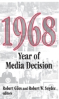 Image for 1968: year of media decision