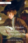 Image for Women readers in French painting, 1870-1890: a space for the imagination
