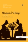 Image for Women and things, 1750-1950: gendered material strategies