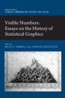 Image for Visible numbers: essays on the history of statistical graphics