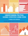 Image for Understanding political science statistics using Stata: a manual with exercises