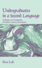 Image for Undergraduates in a second language: challenges and complexities of academic literacy development