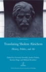 Image for Translating Sholem Aleichem: history, politics and art