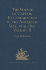 Image for Voyage of Captain Bellingshausen to the Antarctic Seas, 1819-1821: Translated from the Russian Volume II : Volume II