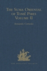 Image for The Suma Oriental of Tome Pires: An Account of the East, from the Red Sea to Japan, written in Malacca and India in 1512-1515, and The Book of Francisco Rodrigues, Rutter of a Voyage in the Red Sea, Nautical Rules, Almanack and Maps, Written and Drawn in the East before 1515 Volume
