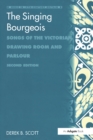 Image for The singing bourgeois: songs of the Victorian drawing room and parlour