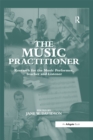 Image for The music practitioner: research for the music performer, teacher and listener