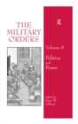 Image for The military orders.: (Politics and power) : Vol. 5,