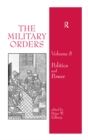 Image for The military orders.: (Politics and power) : Volume 5,