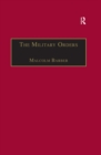 Image for The Military Orders Volume I: Fighting for the Faith and Caring for the Sick