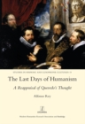 Image for The last days of humanism: a reappraisal of Quevedo&#39;s thought