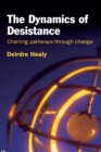 Image for The dynamics of desistance: charting pathways through change