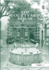 Image for The courtyard house: from cultural reference to universal relevance