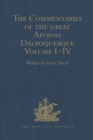 Image for The Commentaries of the Great Afonso Dalboquerque, Second Viceroy of India. : Volumes I-IV