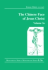 Image for The Chinese Face of Jesus Christ. Volume 3A