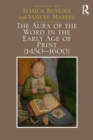 Image for The aura of the word in the early age of print (1450-1600)