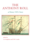 Image for The Anthony Roll of Henry VIII? Navy: Pepys Library 2991 and British Library Add MS 22047 with Related Material