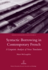 Image for Syntactic borrowing in contemporary French: a linguistic analysis of news translation