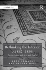 Image for Rethinking the interior, c.1867-1896: aestheticism and arts and crafts