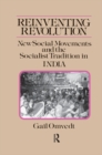 Image for Reinventing revolution: new social movements and the socialist tradition in India