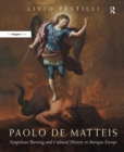 Image for Paolo de Matteis: Neapolitan painting and cultural history in Baroque Europe