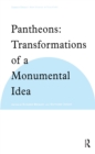 Image for Pantheons: transformations of a monumental idea