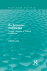 Image for On economic knowledge: toward a science of political economics