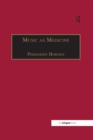 Image for Music As Medicine: The History of Music Therapy Since Antiquity