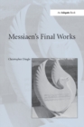 Image for Messiaen&#39;s final works