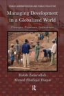 Image for Managing development in a globalized world: concepts, processes, institutions