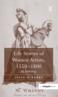 Image for Life stories of women artists, 1550-1800: an anthology