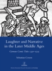 Image for Laughter and narrative in the later Middle Ages: German comic tales 1350-1525