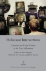 Image for Holocaust intersections: genocide and visual culture at the new millennium : 4