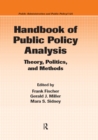 Image for Handbook of public policy analysis: theory, politics, and methods