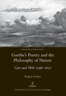 Image for Goethe&#39;s poetry and the philosophy of nature: Gott und Welt, 1798-1827