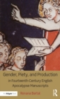 Image for Gender, piety, and production in fourteenth-century English apocalypse manuscripts