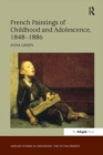 Image for French paintings of childhood and adolescence, 1848-1886