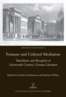 Image for Fontane and cultural mediation: translation and reception in nineteenth-century German literature : essays in honour of Helen Chambers