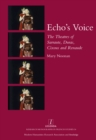 Image for Echo&#39;s voice: the theatres of Sarraute, Duras, Cixous and Renaude